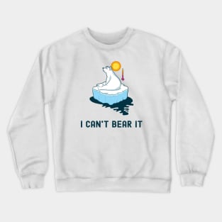 I can't bear it Crewneck Sweatshirt